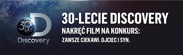 30-lecie Discovery, konkurs - nakręć film: Zawsze ciekawi. Ojciec i syn.