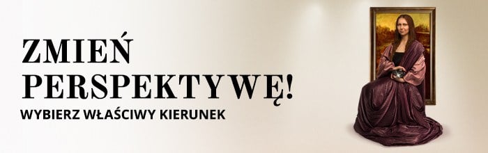 Zmień perspektywę, wybierz właściwy kierunek