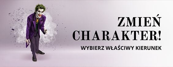 Zmień charakter, wybierz właściwy kierunek