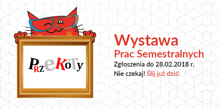 Nabór prac na międzysemestralną wystawę WSR! Nie czekaj!