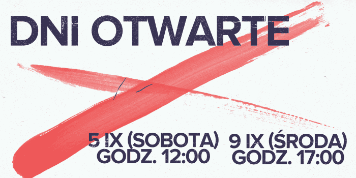 Dni otwarte 5 IX 2020 r. (sobota) o 12:00 i 9 IX 2020 r. (środa) o 17:00